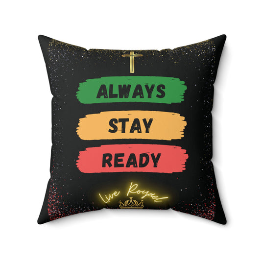 "Stay Ready" Royael Drip Square Pillow